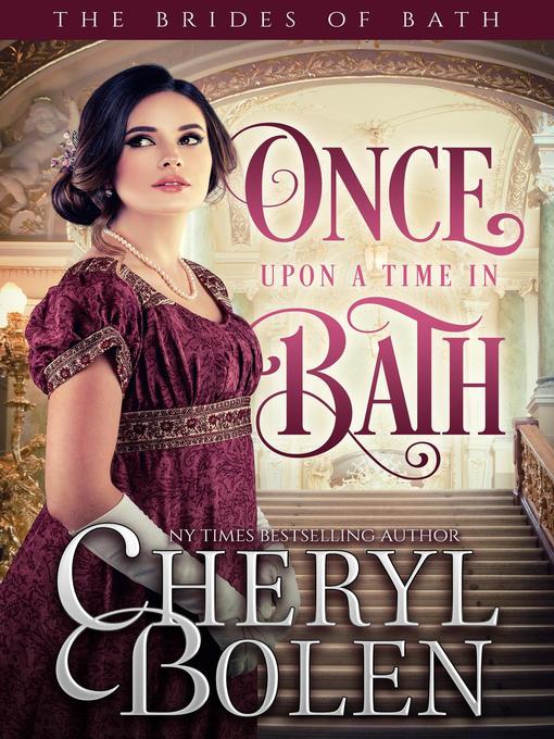 Title details for Once Upon a Time in Bath by Cheryl Bolen - Available